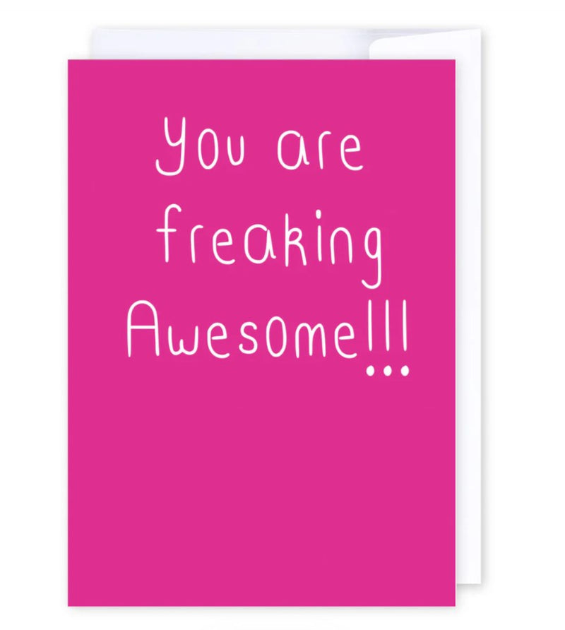 You are freaking awesome!