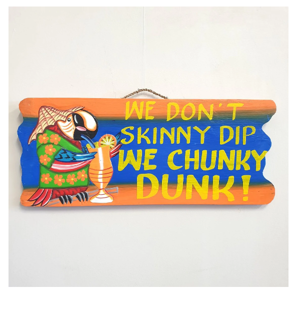 We Don't Skinny Dip Sign