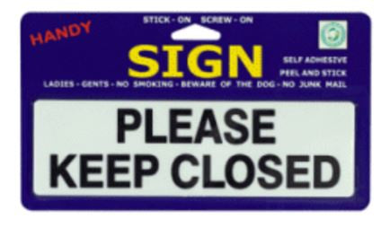 Please Keep Closed Large Sign